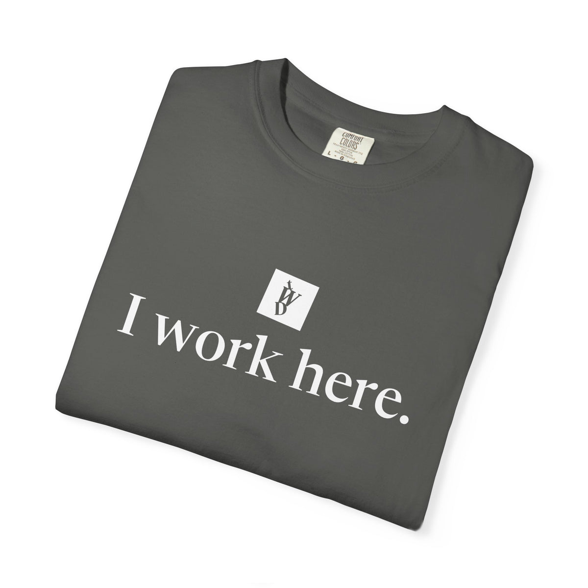 TWD I Work Here Tee