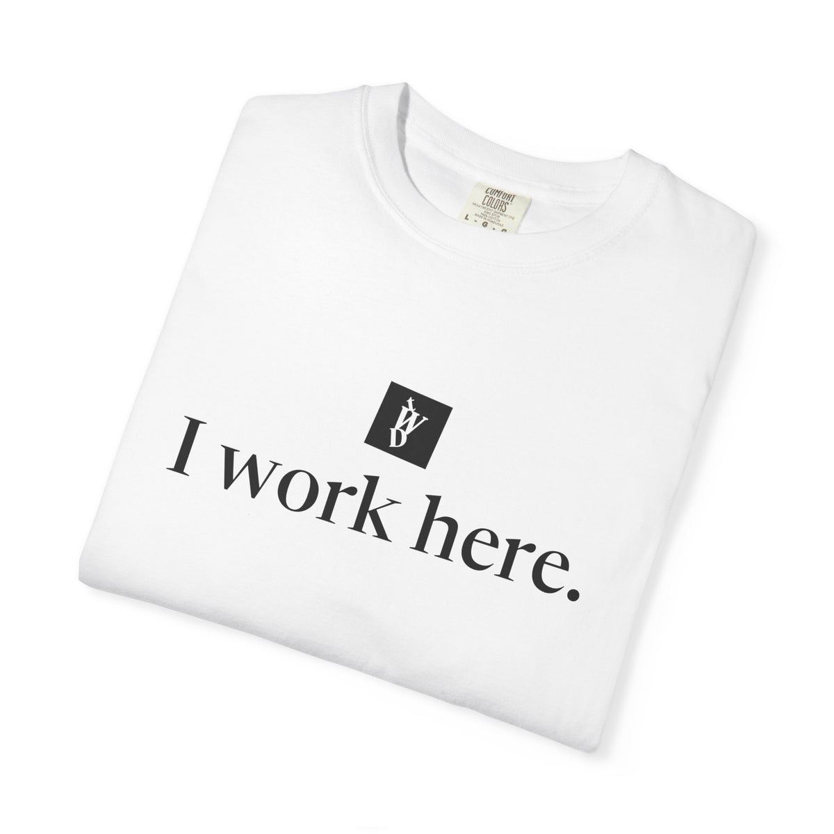 TWD I Work Here Tee