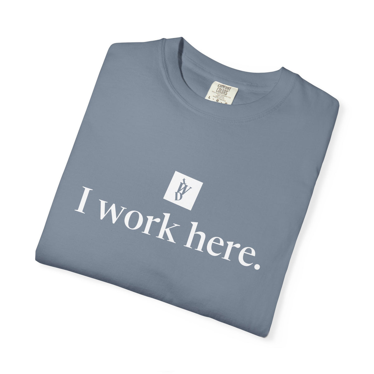 TWD I Work Here Tee